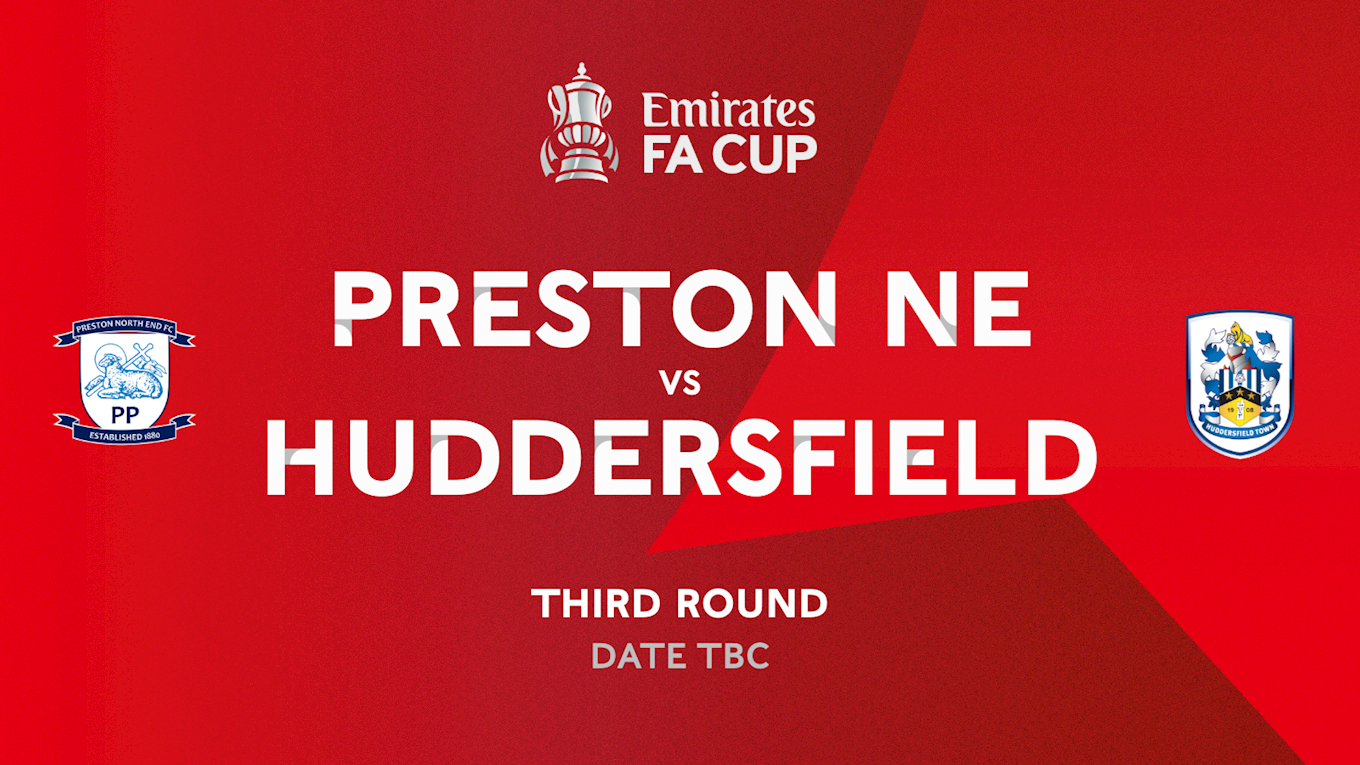 PRESTON NE (A) IN THE EMIRATES FA CUP - News - Huddersfield Town
